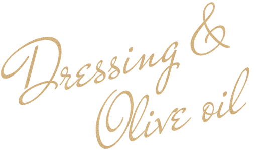 Dressing & Olive oil